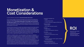Monetization &
Cost Considerations
So, we've reached the crucial question: How does this product make money?
As an e-commerce platform, the product will leverage one-off transactions by providing profile
creation and storage, digital calendar event sync and tracking, and access to communities within
the platform for free and by charging individual gifts at a price higher than the retail value
and capturing the margin. Because we are building a multi-sided market, it is important that the
curator sees the styling fee they keep is appropriate compared to the portion of the sale (captured
margin of retail value) the company keeps. At the time of payment, the buyer will also be informed
of the breakdown of service fees.
To choose the best pricing model, competitor and comparator approaches were closely evaluated.
Direct competitors such as Happy Box, whose differentiation is in taking care of logistics and
includes curated items from a limited list of partners, uses a fixed pricing model based on vendor-
agreed repayments plus shipping; indirect alternatives such as Amazon and physically going to the
store incur non-monetary costs including time, perceived inconvenience and stress, gas, and risk of
COVID-19 contact. Our pricing model compares closely to that of StitchFix, which also charges a flat
fee up front with an additional percentage of the order total given to the curator.
In addition to competitive research, user research played an important role in deciding this
revenue structure. By gauging the customer's willingness to pay in addition to understanding their
monthly and annual budgets for gift-giving - as well as how they have been influenced in light of
the pandemic -, their financial conscientiousness was taken into account in the decision to deliver
full transparency on pricing structure. Although buyers will choose the price range when
completing a profile for a given person and occasion, they have also identified approximately a $20
range when setting a price limit throughout the research process - thus, we have decided on a flat
$20 service fee that will be charged up from and deduced from the final total. A breakdown of
operations, scaling, and research and development (R&D) costs is outlined to further demonstrate
how we will efficiently deliver value to the customer while creating revenue to grow our service.
Public relations
Search engine optimization expertise
Awareness Building
Google AdWords
Instagram advertising (direct, influencer)
Paid Media
Curator commission
Shipping cost reimbursement to curator
Cost of Sales
Initial: None
Scalability: Third-party customer support, web design
consultant/specialist
Operational Costs
Domain
Shopify website and fees
Customer relationship management (CRM) software
Annually Recurring Digital Costs
Initial: Cybersecurity measures
Scalability: Fully-loaded employee costs
Research and Development
ROIRevenue from retail margins -
Operational costs
Cybersecurity measures,
fully-loaded employee costs
 