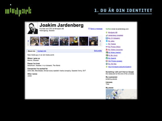 1 . DU ÄR DIN IDE N T I TE T
 