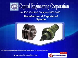 Manufacturer & Exporter of
        Spindle
 