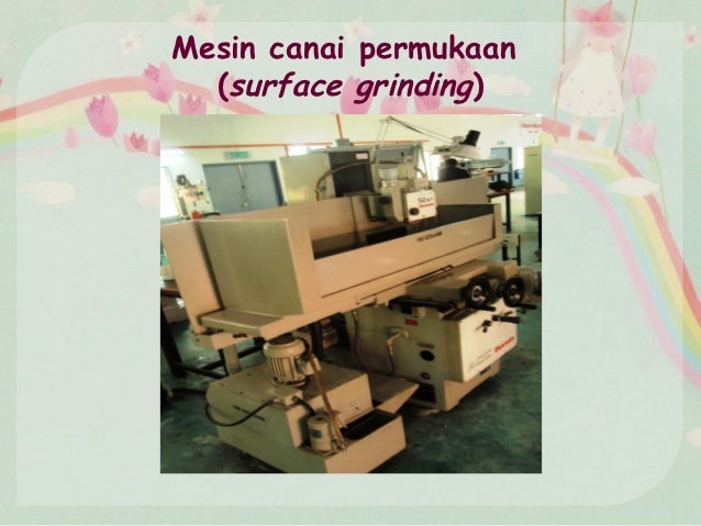 PENGENALAN KEPADA MESIN GRINDING