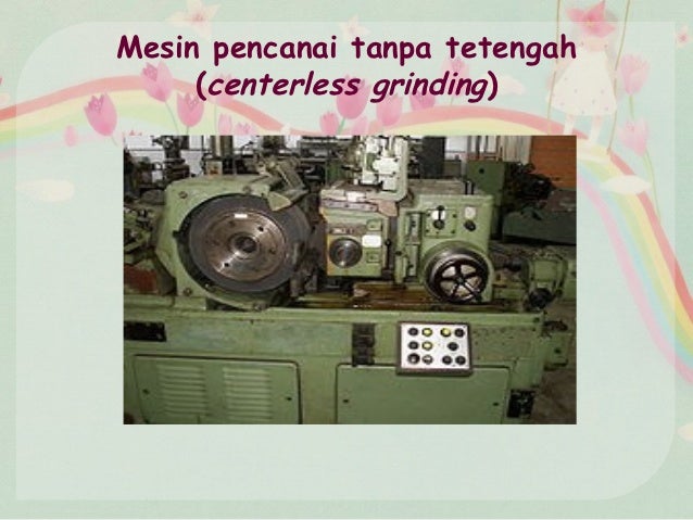 PENGENALAN KEPADA MESIN GRINDING