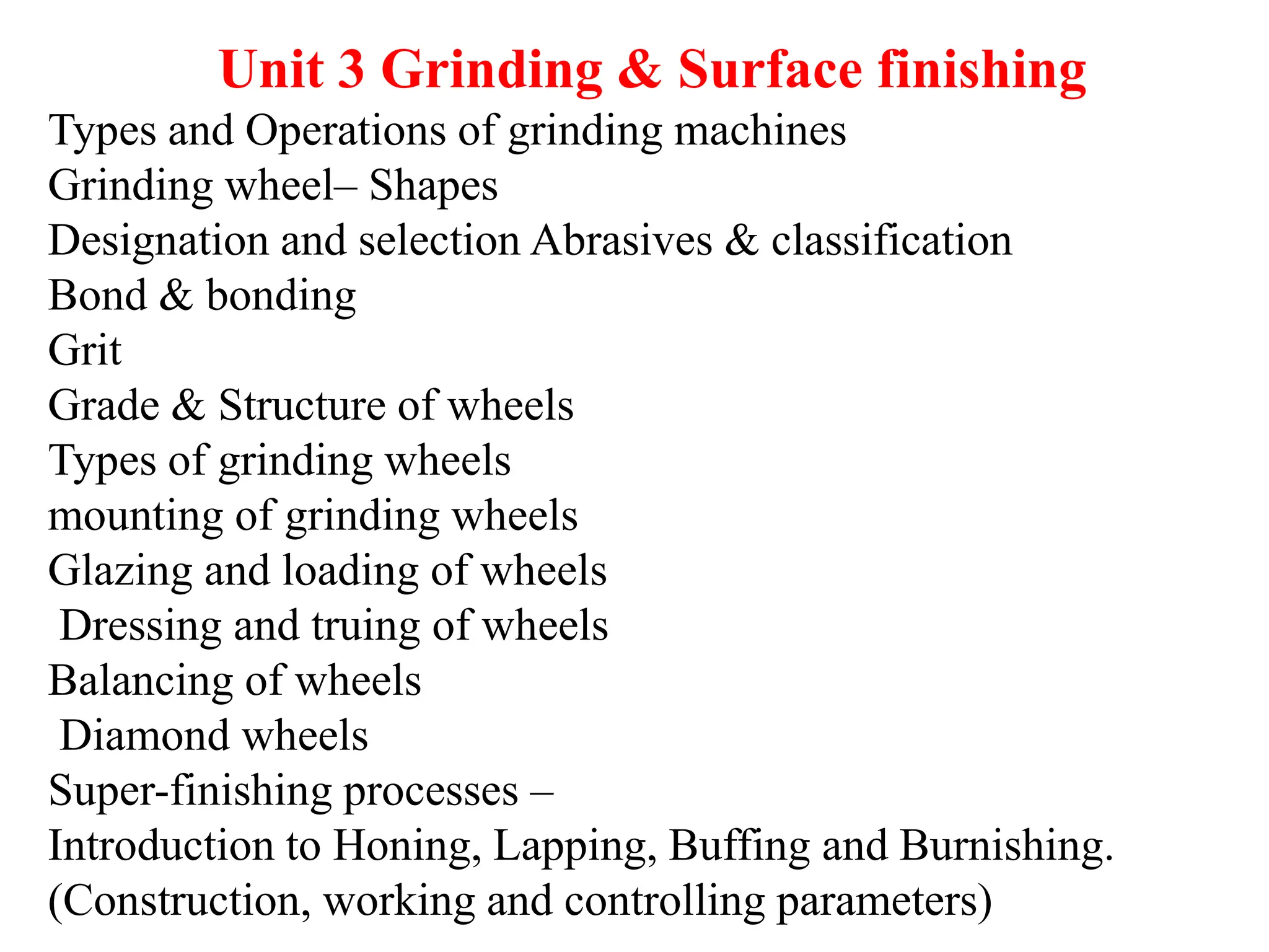 Grinding and Finishing processes mounting of grinding wheels Glazing ...