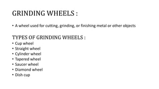 Grinding wheels | PPTX