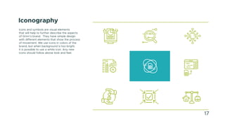 Iconography
Icons and symbols are visual elements
that will help to further describe the aspects
of Grinn’s brand. They have simple design
with different elements that show the process
of movement. We use icons in colors of the
brand, but when background is too bright,
it is possible to use a white icon. Any new
icons should follow above look and feel.
17
 