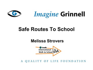 Safe Routes To School Melissa Strovers 