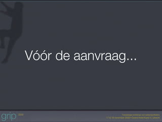 Vóór de aanvraag...
 