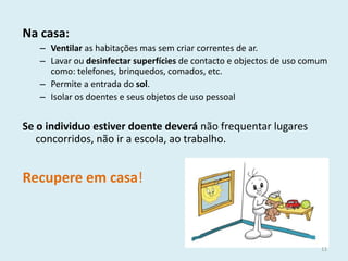 A vacina contra a Gripe AExiste a vacina contra a gripe mas existe um plano de contigencia que abrange essencialmente:Crianças de 6 meses até 3 anos de idade.