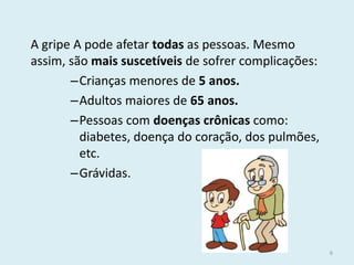Por comer alimentos, ou beber líquidos que uma outra pessoa doente já tenha experimentado.