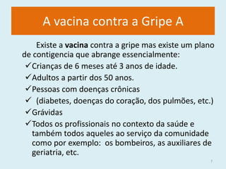 Por utilizar talheres ou objetos de uma pessoa doente.