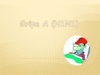 Gripe A (H1N1),[object Object]