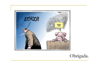 Obrigada.
 