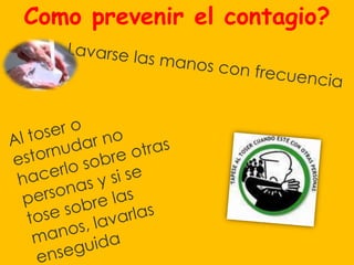 Como prevenir el contagio?
 