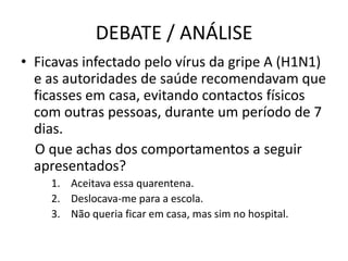 TENHO SINTOMAS!Comunica ao adulto mais próximo;Explica-lhe os sintomas que apresentas;Se necessário, serás encaminhado por um funcionário para a Sala de Isolamento; Será verificada a tua temperatura corporal e  questionar-te-ão sobre o que sentes;