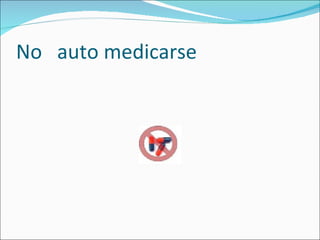 No  auto medicarse  