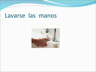 Lavarse  las  manos  