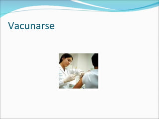 Vacunarse  