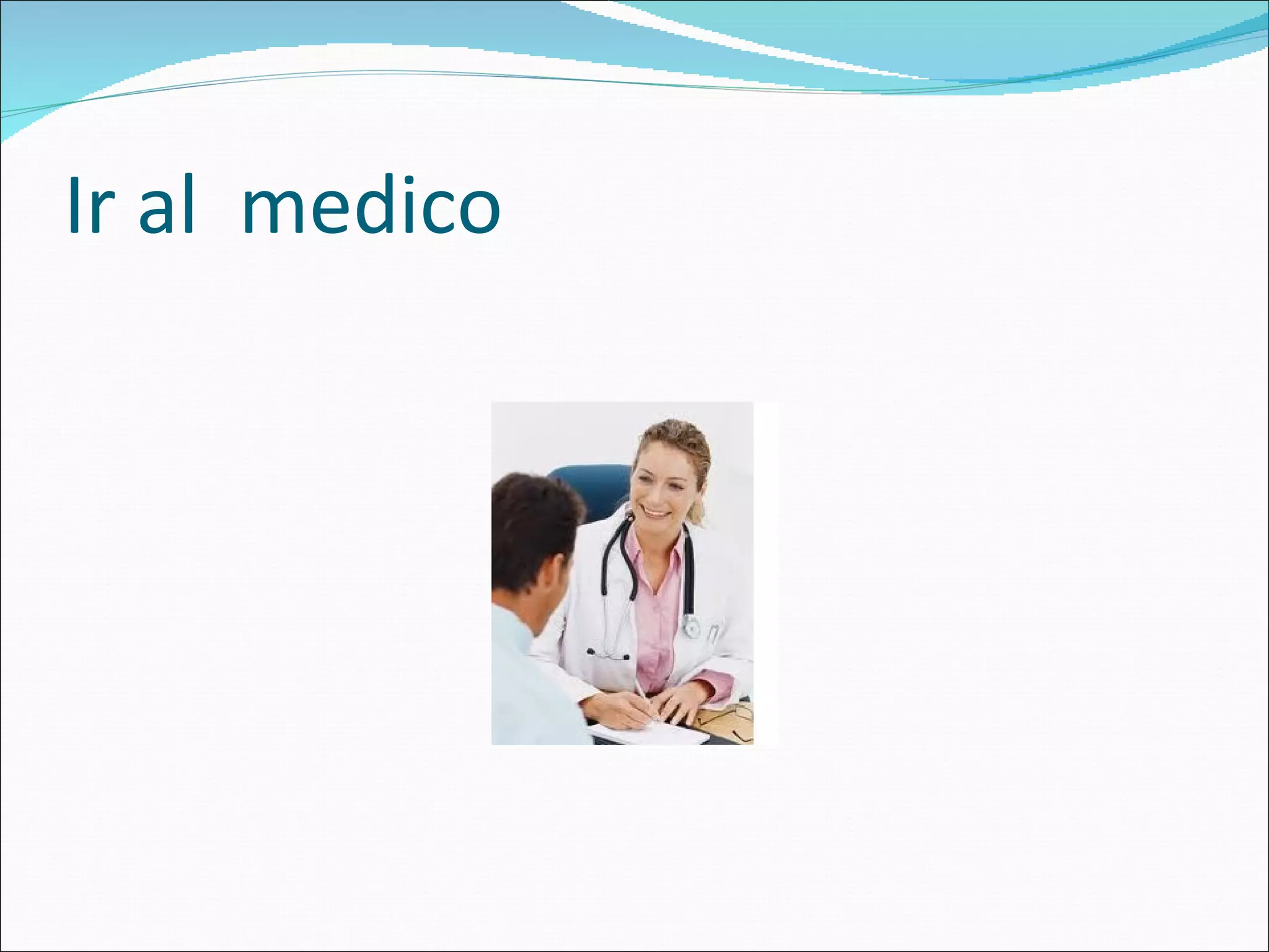 Ir al medico