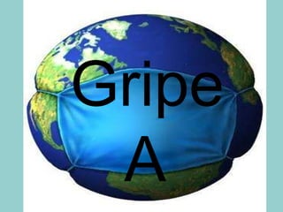 Gripe A   