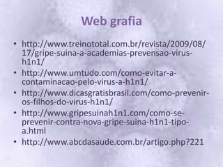 Conclusão Nesta tarefa concluímos que há muitas maneiras de evitar a Gripe A.Também ficamos a conhecer um pouco mais deste novo vírusEsperámos ter dado algum conhecimento sobre o vírus H1N1.