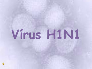 Vírus H1N1 