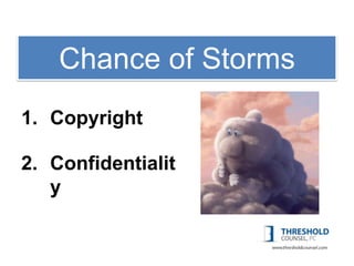 1: Copyright
    Chance of Storms
1. Copyright

2. Confidentialit
   y
 
