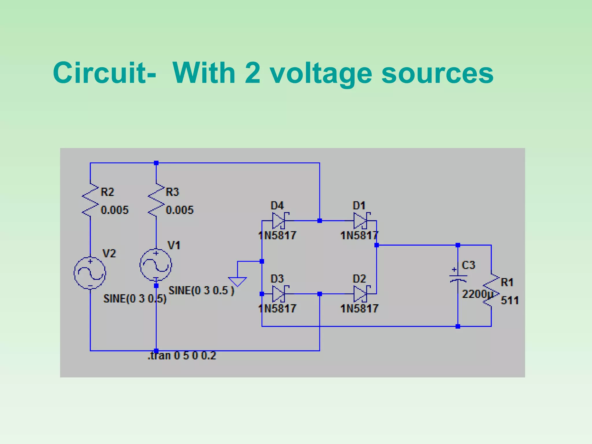 Circuit- With 2 voltage sources
 