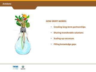 Groundwater Solutions Initiative for Policy and Practice (GRIPP) - A Global Partnership for Sustainable Groundwater Management