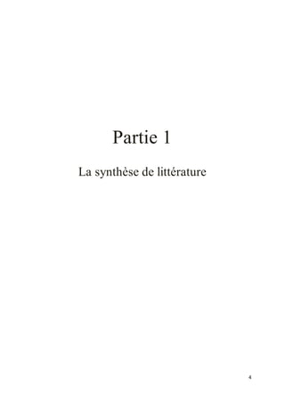 4
Partie 1
La synthèse de littérature
 