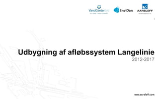 Udbygning af afløbssystem Langelinie
2012-2017
 