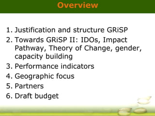 GRiSP - Presentation for Discussion with Donors and Partners - June 2013