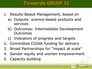GRiSP - Presentation for Discussion with Donors and Partners - June 2013