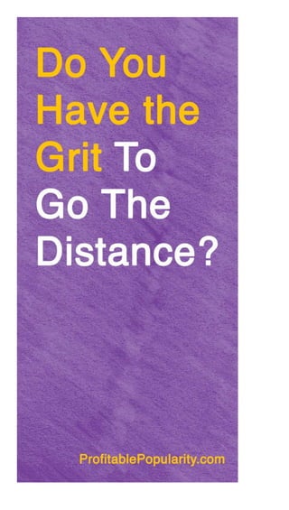 Do You Have The Grit To Go The Distance?