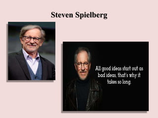 Steven Spielberg
 