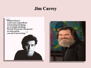 Jim Carrey
 