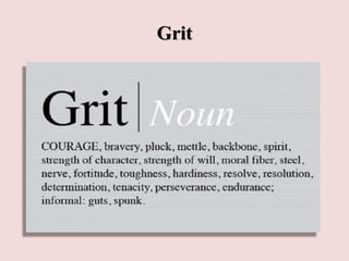 Grit
 