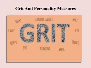 Grit And Personality Measures
 