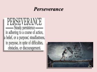 Perseverance
 
