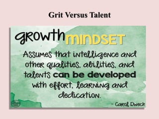 Grit Versus Talent
 