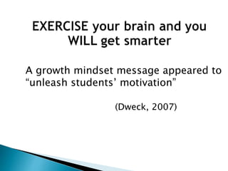 Do you think your students have a fixed
mindset or a growth mindset? Why?
 