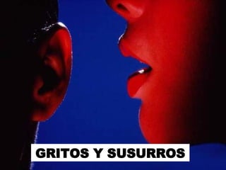 GRITOS Y SUSURROS 