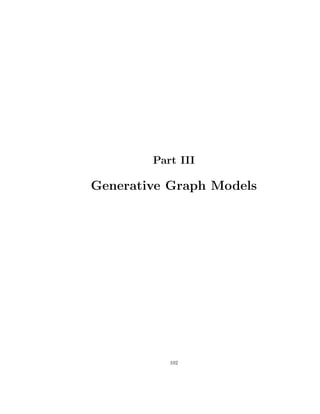 7.3. GNNS AND GRAPH ISOMORPHISM 101
Note that both equivariant and invariant linear operators can be represented
as tensors, but they have different structure. In particular, an equivariant oper-
ator L : R|V|k
×d1
→ R|V|k
×d2
corresponds to a tensor L ∈ R|V|2k
×d1×d2
, which
has 2k channels indexed by nodes (i.e., twice as many node channels as the in-
put). On the other hand, an invariant operator L : R|V|k
×d1
→ Rd2
corresponds
to a tensor L ∈ R|V|k
×d1×d2
, which has k channels indexed by nodes (i.e., the
same number as the input). Interestingly, taking this tensor view of the linear
operators, the equivariant (Equation 7.71) and invariant (Equation 7.72) prop-
erties for can be combined into a single requirement that the L tensor is a fixed
point under node permutations:
P ? L = L, ∀P ∈ P. (7.73)
In other words, for a given input X ∈ R|V |k
×d
, both equivariant and invariant
linear operators on this input will correspond to tensors that satisfy the fixed
point in Equation (7.73), but the number of channels in the tensor will differ
depending on whether it is an equivariant or invariant operator.
Maron et al. [2019] show that tensors satisfying the the fixed point in Equa-
tion (7.73) can be constructed as a linear combination of a set of fixed basis
elements. In particular, any order-l tensor L that satisfies Equation (7.73) can
be written as
L = β1B1 + β2 + ... + βb(l)Bb(l), (7.74)
where Bi are a set of fixed basis tensors, βi ∈ R are real-valued weights, and b(l)
is the lth Bell number. The construction and derivation of these basis tensors
is mathematically involved and is closely related to the theory of Bell numbers
from combinatorics. However, a key fact and challenge is that the number of
basis tensors needed grows with lth Bell number, which is an exponentially
increasing series.
Using these linear equivariant and invariant layers, Maron et al. [2019] de-
fine their invariant k-order GNN model based on the following composition of
functions:
MLP ◦ L0 ◦ σ ◦ L1 ◦ σL2 · · · σ ◦ Lm × X. (7.75)
In this composition, we apply m equivariant linear layers L1, ..., Lm, where
Li : L : R|V|ki ×d1
→ R|V|ki+1 ×d2
with maxi ki = k and k1 = 2. Between each
of these linear equivariant layers an element-wise non-linearity, denoted by σ,
is applied. The penultimate function in the composition, is an invariant linear
layer, L0, which is followed by a multi-layer perceptron (MLP) as the final
function in the composition. The input to the k-order invariant GNN is the
tensor X ∈ R|V|2
×d
, where the first two channels correspond to the adjacency
matrix and the remaining channels encode the initial node features/labels.
This approach is called k-order because the equivariant linear layers involve
tensors that have up to k different channels. Most importantly, however, Maron
et al. [2019] prove that k-order models following Equation 7.75 are equally pow-
erful as the k-WL algorithm. As with the k-GNNs discussed in the previous
section, however, constructing k-order invariant models for k  3 is generally
computationally intractable.
 