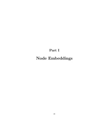 Part I
Node Embeddings
28
 