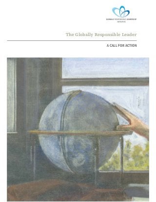 The Globally Responsible Leader
A CALL FOR ACTION
 