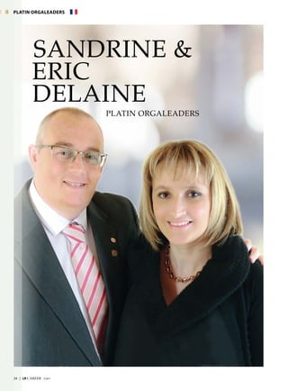 24  |  LR CAREER  7/2017
SANDRINE 
ERIC
DELAINE
PLATIN ORGALEADERS
PLATIN ORGALEADERS
 