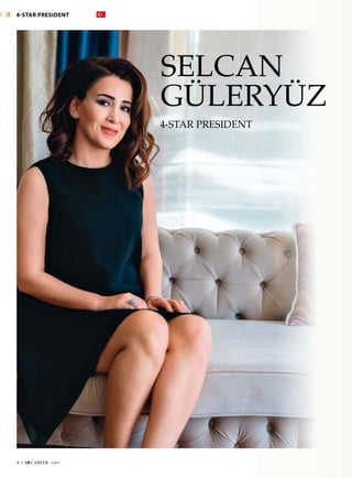 4  |  LR CAREER  7/2017
SELCAN
GÜLERYÜZ
4-STAR PRESIDENT
4-STAR PRESIDENT
 