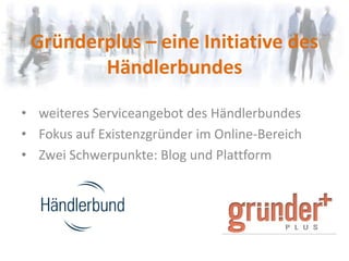 Gründerplus – eine Initiative des Händlerbundes ,[object Object]