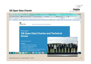 G8 Open Data Charter

Nationale Dateninfrastruktur - Grüne/AG Netzpolitik - 12.10.2013

16

 