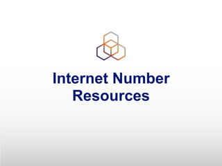 Internet Number
Resources
 
