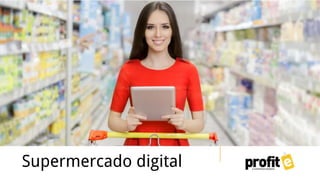 Supermercado digital
 
