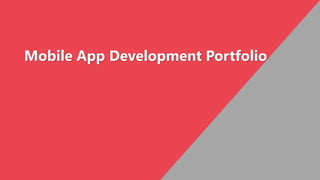 Mobile App Development Portfolio
 
